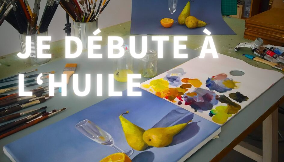 Je débute à l&rsquo;huile
