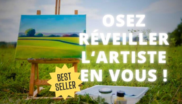 Osez Réveiller l&rsquo;Artiste en Vous